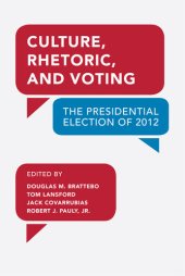 book Culture, Rhetoric, and Voting: The Presidential Election of 2012