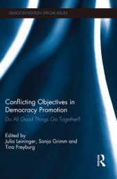 book Conflicting Objectives in Democracy Promotion: Do All Good Things Go Together?