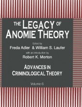 book The Legacy of Anomie Theory. Advances in Criminological Theory