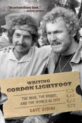 book Writing Gordon Lightfoot: The Man, the Music, and the World in 1972