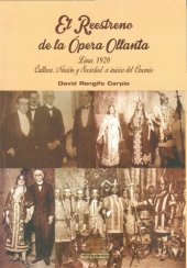 book El reestreno de la ópera Ollanta. Lima, 1920: Cultura, nación y sociedad a inicios del Oncenio de Leguía