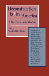 book Deconstruction Is/In America: A New Sense of the Political