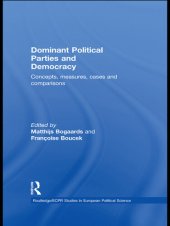 book Dominant Political Parties and Democracy: Concepts, measures, cases, and comparisons