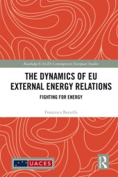 book The Dynamics of EU External Energy Relations: Fighting for Energy