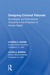 book Designing Criminal Tribunals: Sovereignty and International Concerns in the Protection of Human Rights