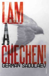 book I Am a Chechen!