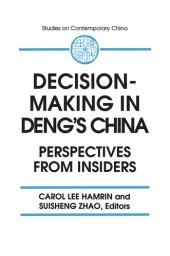 book Decision-Making in Deng's China: Perspectives From Insiders