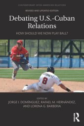 book Debating U.S.-Cuban Relations: Shall We Play Ball?