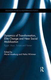 book Dynamics of Transformation, Elite Change and New Social Mobilization: Egypt, Libya, Tunisia and Yemen