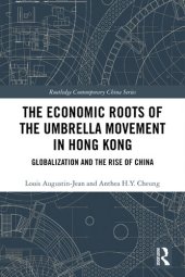 book The Economic Roots of the Umbrella Movement in Hong Kong: Globalization and the Rise of China