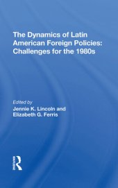 book The Dynamics of Latin American Foreign Policies: Challenges for the 1980s