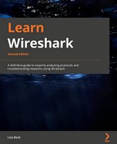 book Learn Wireshark: A definitive guide to expertly analyzing protocols and troubleshooting networks using Wireshark, 2nd Edition