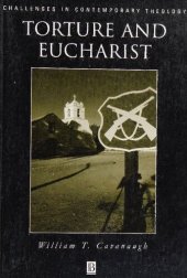 book Torture and Eucharist - Theology, Politics, and Body of Christ