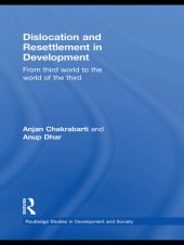 book Dislocation and Resettlement in Development: From Third World to the World of the Third