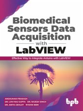 book Biomedical Sensors Data Acquisition with LabVIEW: Effective Way to Integrate Arduino with LabVIEW