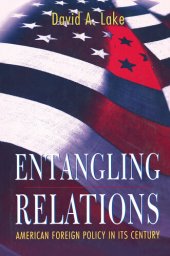 book Entangling Relations: American Foreign Policy in Its Century