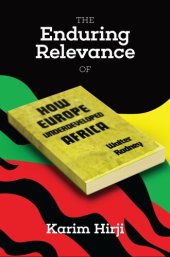 book The Enduring Relevance of Walter Rodney's How Europe Underdeveloped Africa