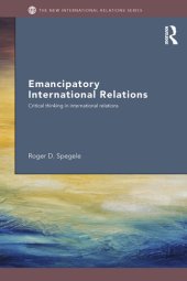 book Emancipatory International Relations: Critical Thinking in International Relations