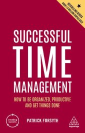 book Successful time management : how to be organized, productive and get things done