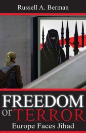 book Freedom or Terror: Europe Faces Jihad