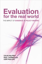 book Evaluation for the Real World: The Impact of Evidence in Policy Making