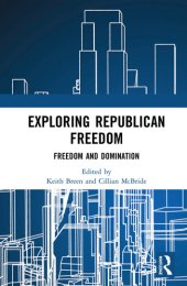 book Exploring Republican Freedom: Freedom and Domination