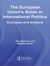 book The European Union's Roles in International Politics: Concepts and Analysis