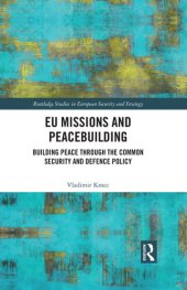 book EU Missions and Peacebuilding: Building Peace Through the Common Security and Defence Policy