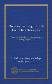 book Notes on Training for Rifle Fire in Trench Warfare : Comp. From Foreign Reports