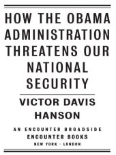 book How the Obama Administration Threatens Our National Security