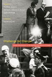 book Challenge for Change : Activist Documentary at the National Film Board of Canada