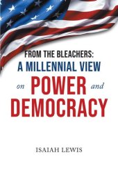 book From the Bleachers: A Millennial View on Power and Democracy