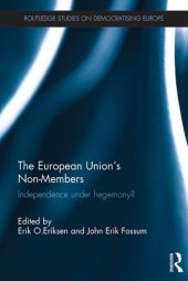 book The European Union's Non-Members: Independence Under Hegemony?