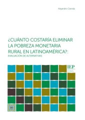 book ¿Cuánto costaría eliminar la pobreza monetaria rural en Latinoamérica?: evaluación de alternativas