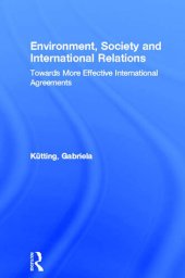 book Environment, Society and International Relations: Towards More Effective International Agreements