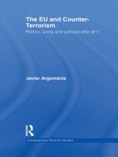 book The EU and Counter-Terrorism: Politics, Polity and Policies After 9/11