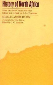 book History of North Africa: Tunisia, Algeria, Morocco, from the Arab Conquest to 1830