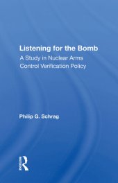 book Listening for the Bomb: A Study in Nuclear Arms Control Verification Policy