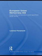 book European Union Democracy Aid: Supporting Civil Society in Post-Apartheid South Africa