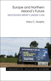 book Europe and Northern Ireland's Future: Negotiating Brexit's Unique Case