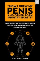 book How I Grew My Penis and Other Porn Industry Secrets