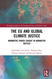 book The EU and Global Climate Justice: Normative Power Caught in Normative Battles