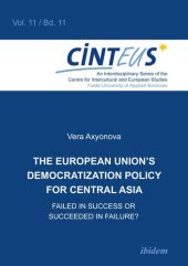 book The European Union's Democratization Policy for Central Asia: Failed in Success or Succeeded in Failure?