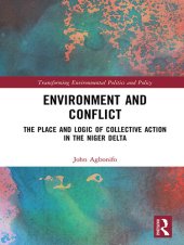 book Environment and Conflict: The Place and Logic of Collective Action in the Niger Delta