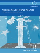 book The EU's role in world politics : a retreat from liberal internationalism