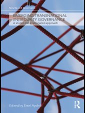 book Emerging Transnational (In)security Governance: A Statist-Transnationalist Approach