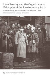 book Leon Trotsky and the Organizational Principles of the Revolutionary Party