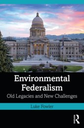 book Environmental Federalism: Old Legacies & New Challenges