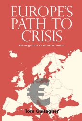 book Europe's Path to Crisis: Disintegration via Monetary Union