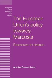 book The European Union's Policy Towards Mercosur: Responsive Not Strategic